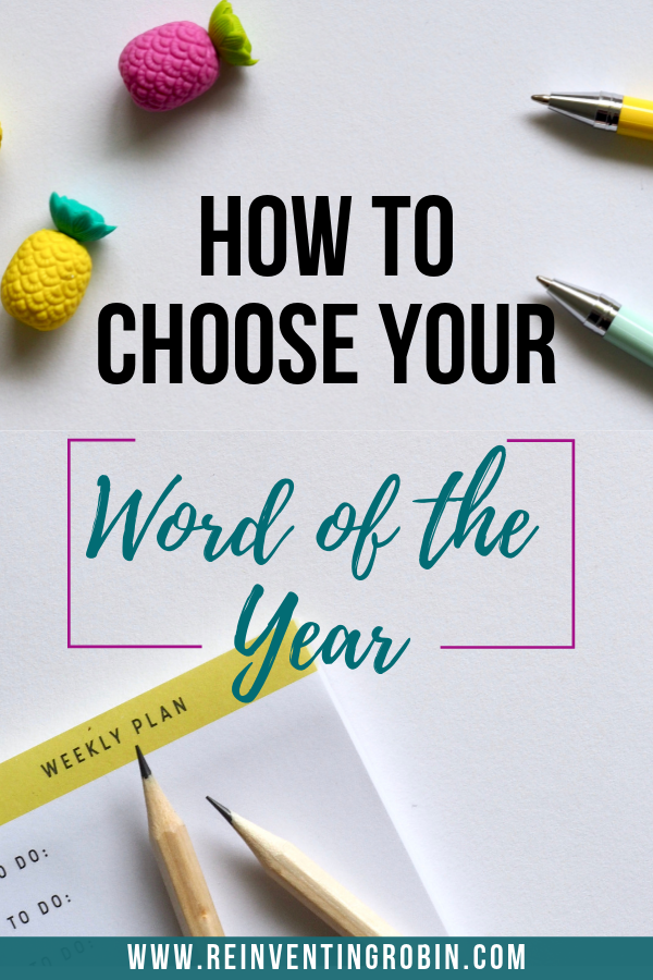 How to Choose Your Word of the Year. Why and how to choose a word of the year.